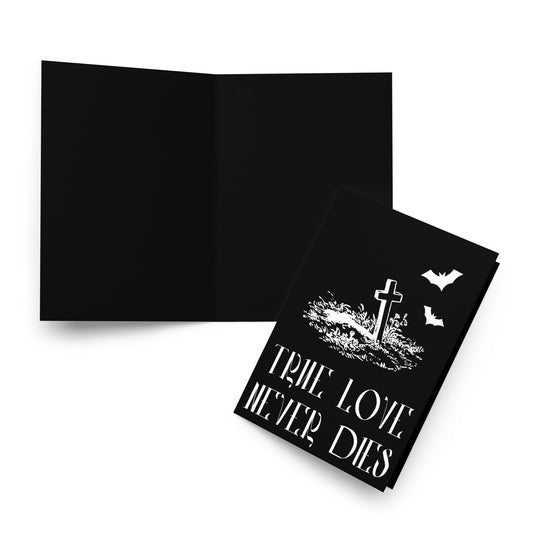 True Love Never Dies - Greeting card - 3 sizes