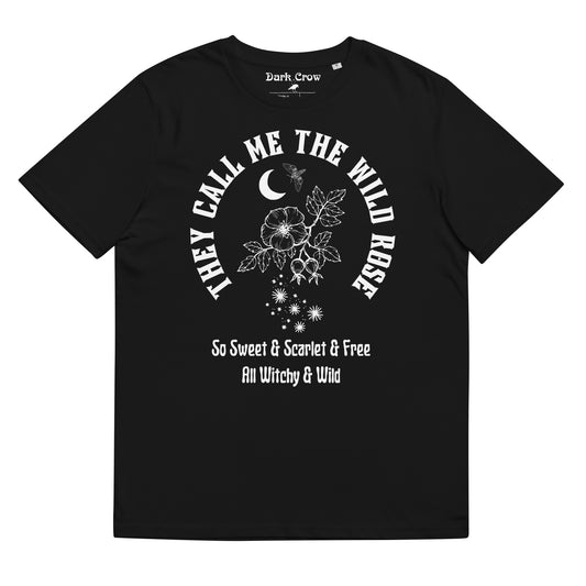 They Call Me The Wild Rose - Unisex Organic Cotton T-shirt 🌿